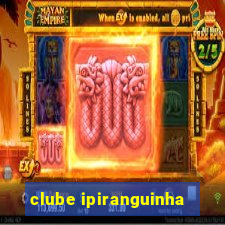 clube ipiranguinha